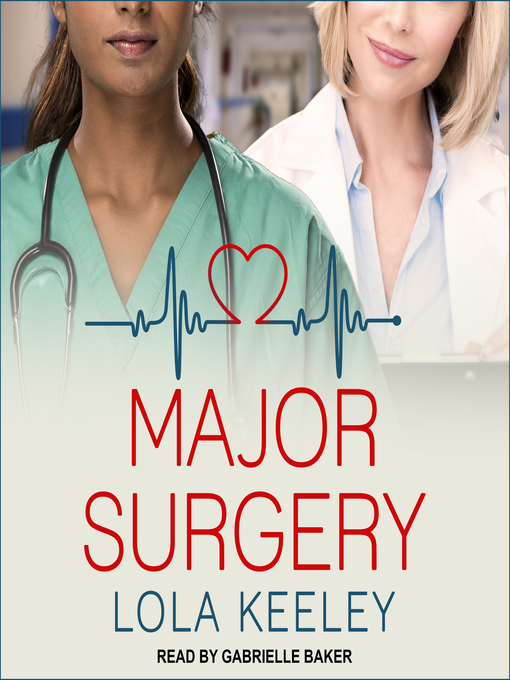 Title details for Major Surgery by Lola Keeley - Available
